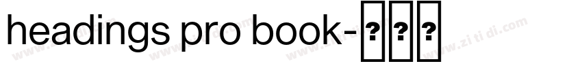 headings pro book字体转换 headings pro book字体转换